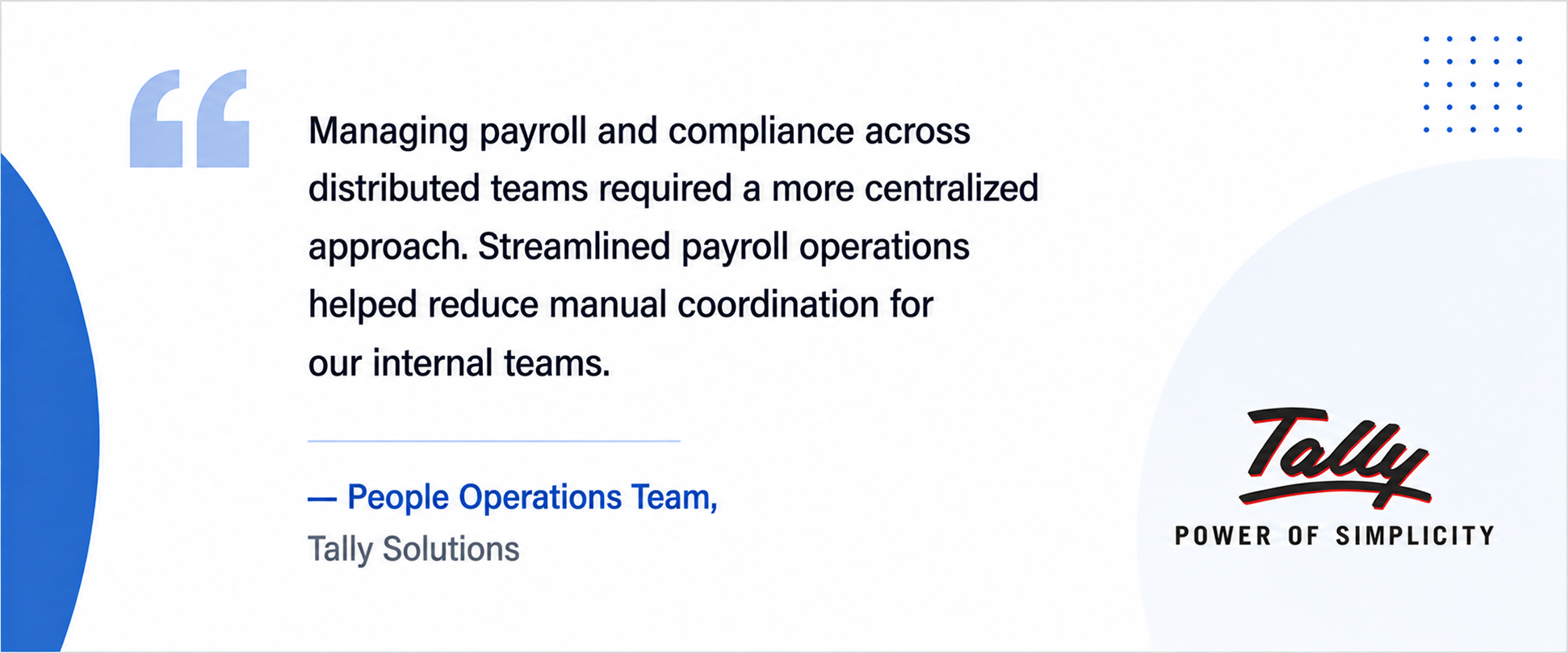 Tally client testimonial discussing centralized payroll management and compliance support for distributed teams.