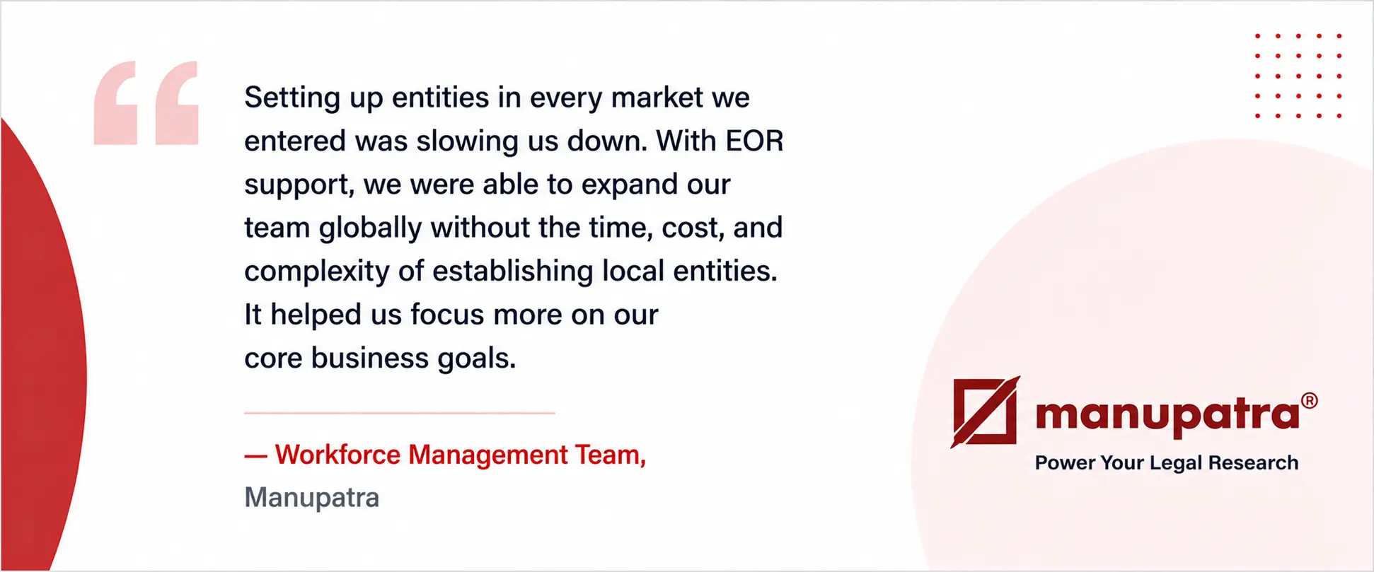 Manupatra testimonial banner about reducing entity setup complexity and supporting global workforce expansion through EOR services.